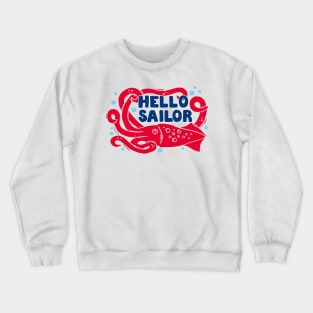 Hello sailor kraken Crewneck Sweatshirt